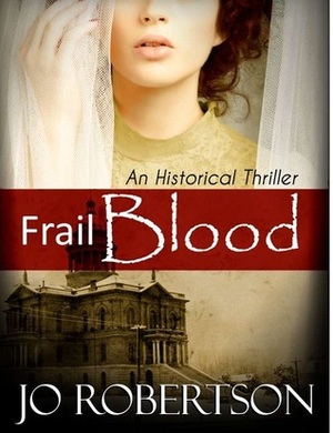 Frail Blood by Jo Robertson