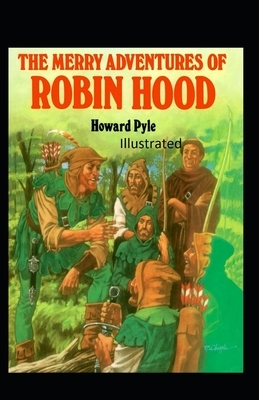 The Merry Adventures of Robin Hood Illustrated by Howard Pyle