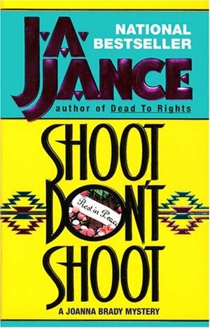 Shoot Don't Shoot by J.A. Jance