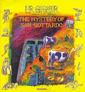 The Mystery of San Gottardo by H.R. Giger