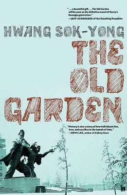 The Old Garden by Hwang Sok-yong