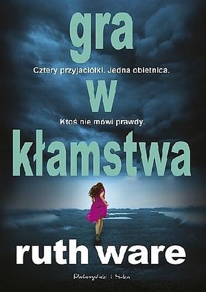 Gra w kłamstwa by Ruth Ware