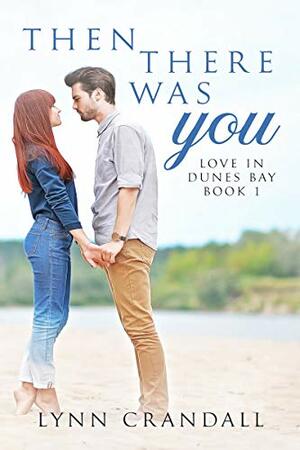 Then There Was You by Lynn Crandall