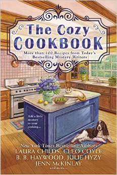 The Cozy Cookbook by B.B. Haywood, Cleo Coyle, Julie Hyzy, Laura Childs, Paige Shelton, Jenn McKinlay, Connie Archer, Avery Aames, Ellery Adams, Leslie Budewitz, Victoria Hamilton, Daryl Wood Gerber