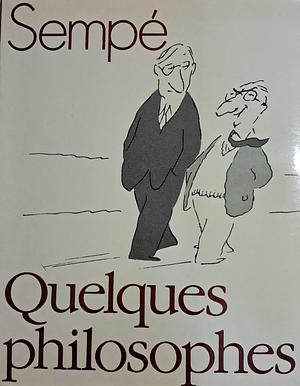 QUELQUES PHILOSOPHES by Jean-Jacques Sempé