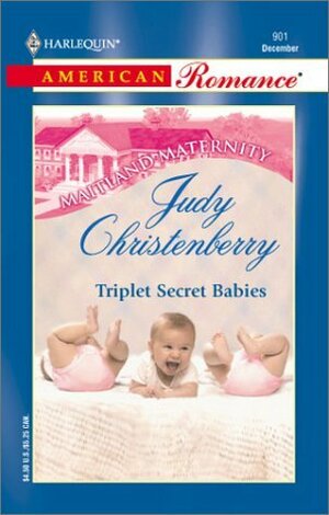 Triplet Secret Babies (Maitland Maternity Clinic: Triplets, Quads & Quints #5) by Judy Christenberry