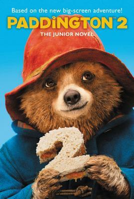 Paddington 2: The Junior Novel by Annie Wilson