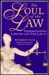 Soul of the Law: Understanding the Psychology of Lawyers and the Law by Benjamin Sells