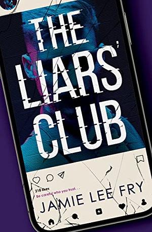 The Liars' Club by Jamie Lee Fry