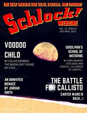 Schlock! Webzine Vol 11, Issue 8 by Gavin Chappell, M.P. Shiel, Zahid Zaman, Thomas Peckett Prest, Gregory K.H. Bryant, Gary Murphy, Algernon Blackwood, Jordan Smith, James Malcolm Rymer, Calvin Demmer, Jules Verne