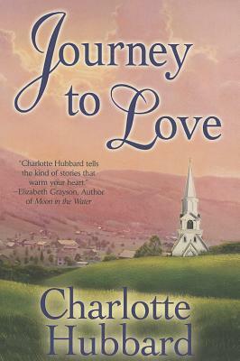 Journey to Love by Charlotte Hubbard