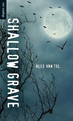 Shallow Grave by Alex Van Tol