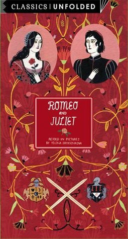 Classics Unfolded: Romeo and Juliet by Yelena Bryksenkova, William Shakespeare