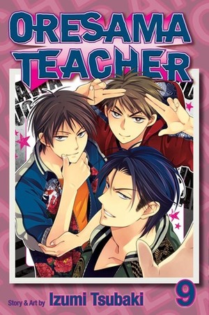 Oresama Teacher, Vol. 9 by Izumi Tsubaki