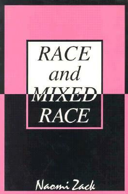 Race and Mixed Race PB by Naomi Zack