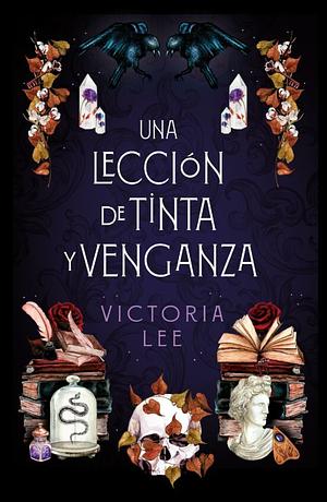 Una lección de tinta y venganza  by Victoria Lee