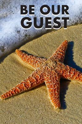 Be Our Guest: Guest Reviews for Airbnb, Homeaway, Bookings, Hotels, Cafe, B&b, Motel - Feedback & Reviews from Guests, 100 Page. Gre by David Duffy