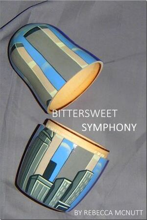 Bittersweet Symphony by Rebecca Maye Holiday
