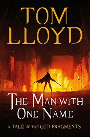 The Man With One Name by Tom Lloyd