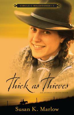 Thick as Thieves: An Andrea Carter Book by Susan K. Marlow