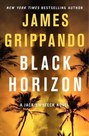 Black Horizon by James Grippando