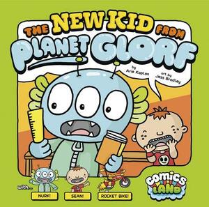 The New Kid from Planet Glorf by Arie Kaplan