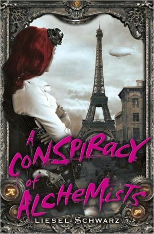 A Conspiracy of Alchemists by Liesel Schwarz