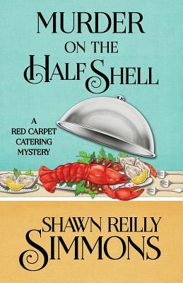 Murder on the Half Shell by Shawn Reilly Simmons