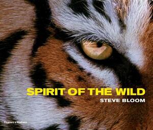 Spirit of the Wild by Steve Bloom