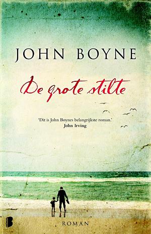 De grote stilte by John Boyne