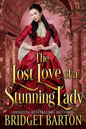 The Lost Love of a Stunning Lady by Bridget Barton