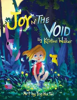 Joy n'The Void, Volume 1 by Kristina Walker