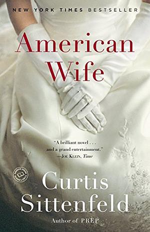 American Wife by Curtis Sittenfeld