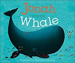 Jonah and the Whale by D.K. Publishing