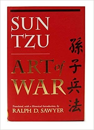 Sun Tzu: Art Of War by Ralph D. Sawyer, Sun Tzu