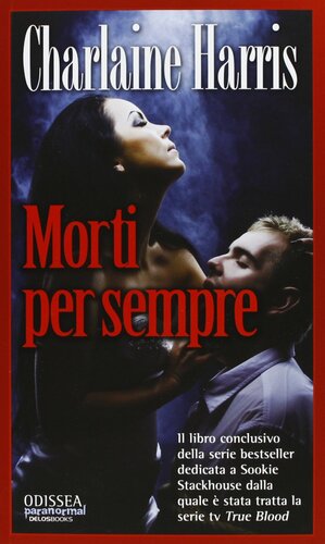 Morti per sempre by Charlaine Harris