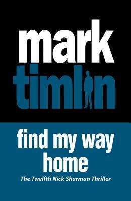 Find My Way Home by Mark Timlin