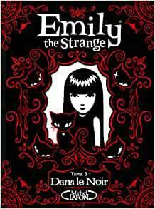 Emily the Strange: Dans le noir by Rob Reger, Jessica Gruner