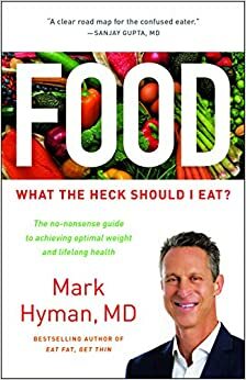 Vad f-n får jag äta? : rakt på sak om mat, vikt och hälsa by Mark Hyman