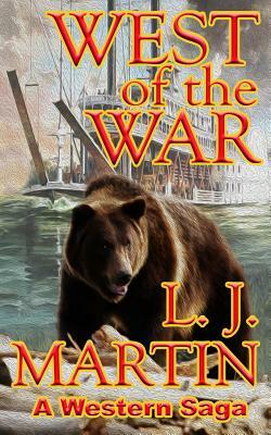 West Of The War by L. J. Martin