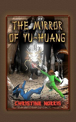 The Mirror of Yu-Huang by Christine Norris