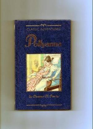 pollyanna by Eleanor H. Porter, Eleanor H. Porter