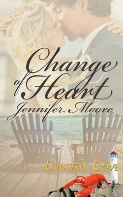 Change Of Heart by Jennifer Moore