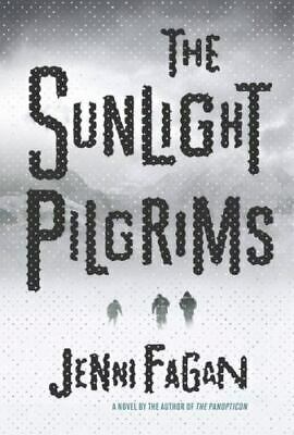 The Sunlight Pilgrims by Jenni Fagan