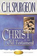 Christ in the Old Testament by Charles H. Spurgeon