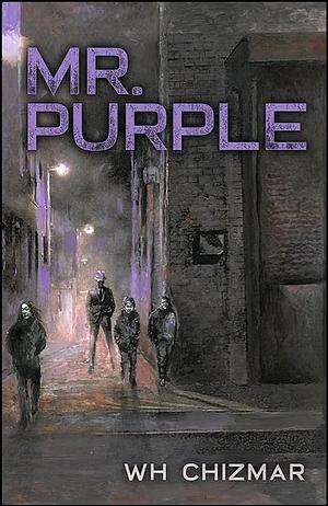 Mr. Purple by W.H. Chizmar