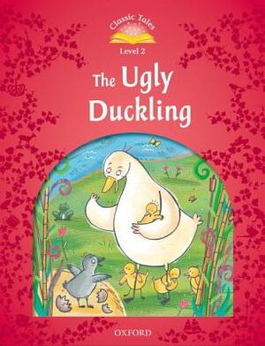 Classic Tales: Ugly Duckling Beginner Level 2 by Sue Arengo