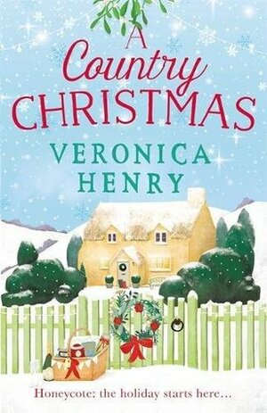 A Country Christmas by Veronica Henry