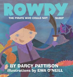 Rowdy: The Pirate Who Could Not Sleep by Darcy Pattison