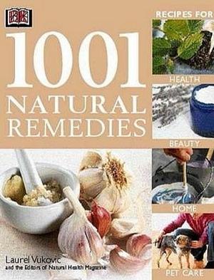 1001 Natural Remedies by Laurel Vukovic